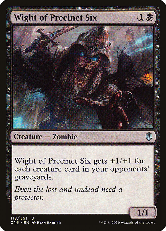 Tumulario del distrito seis | Wight of Precinct Six - Commander 2016 #118